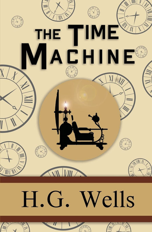 The Time Machine - the Original 1895 Classic (Reader'S Library Classics)