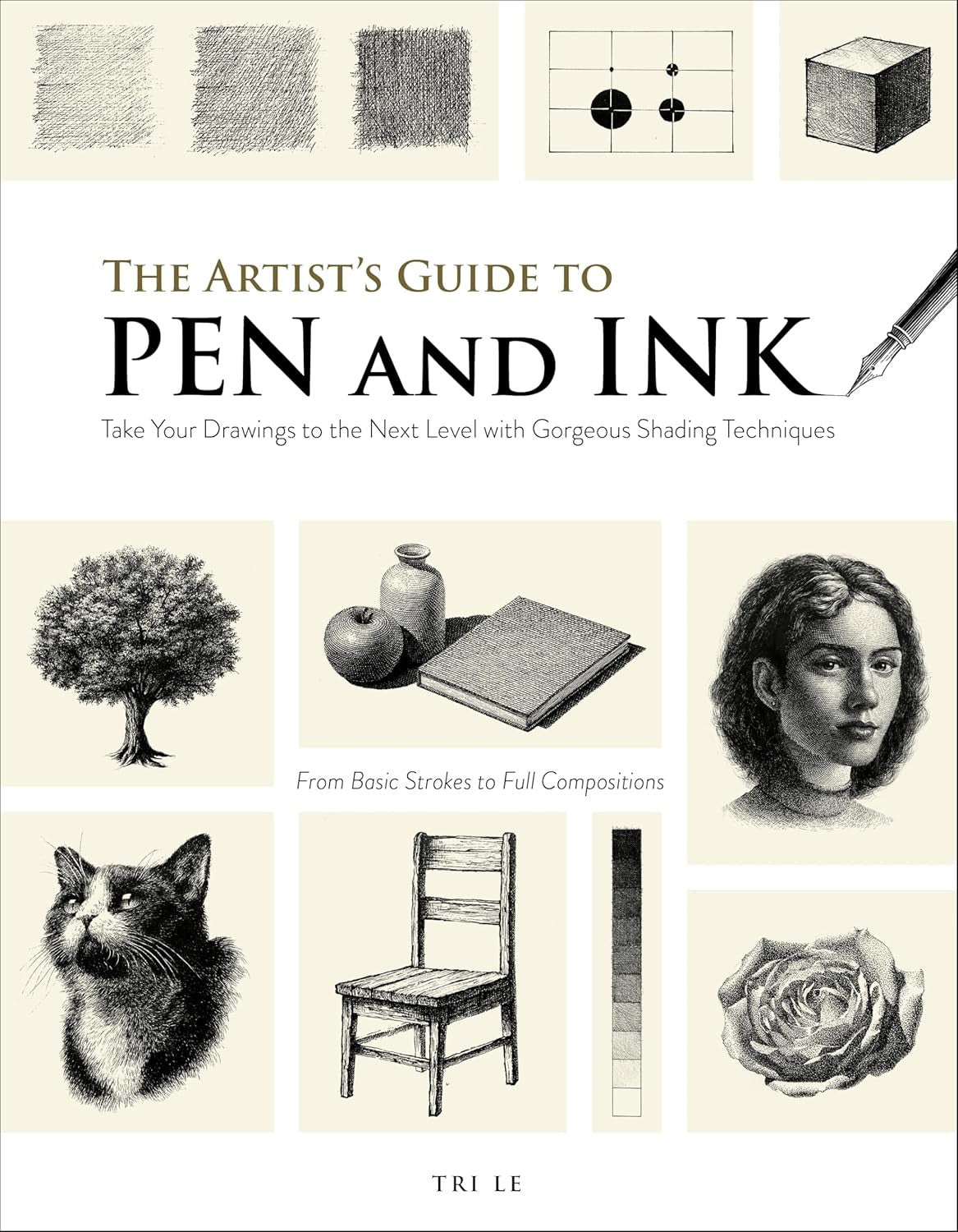 The Artist'S Guide to Pen and Ink: Take Your Drawings to the Next Level with Gor