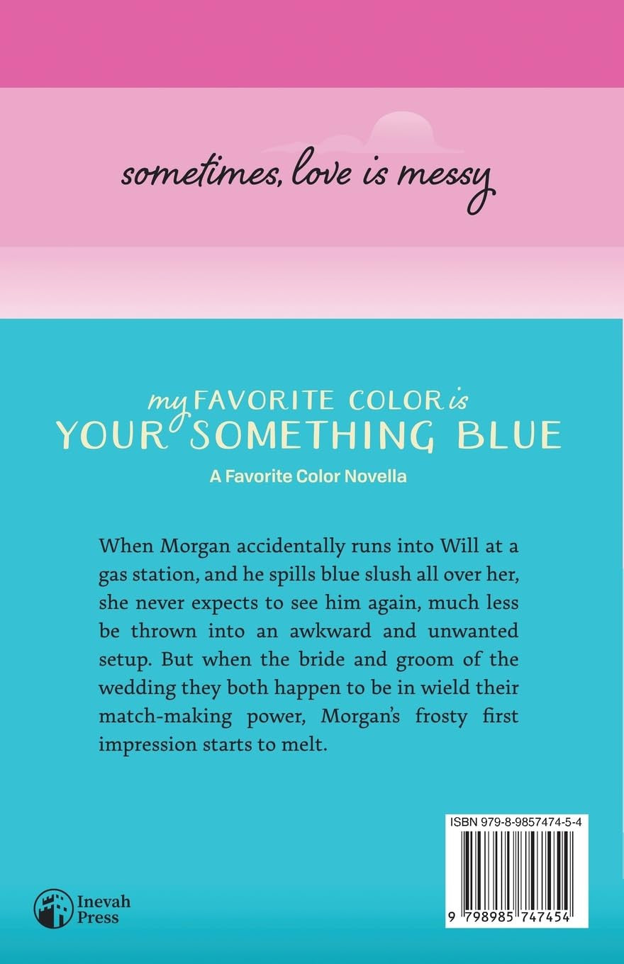 My Favorite Color Is Your Something Blue: Sweet YA Romance (A Favorite Color Nov