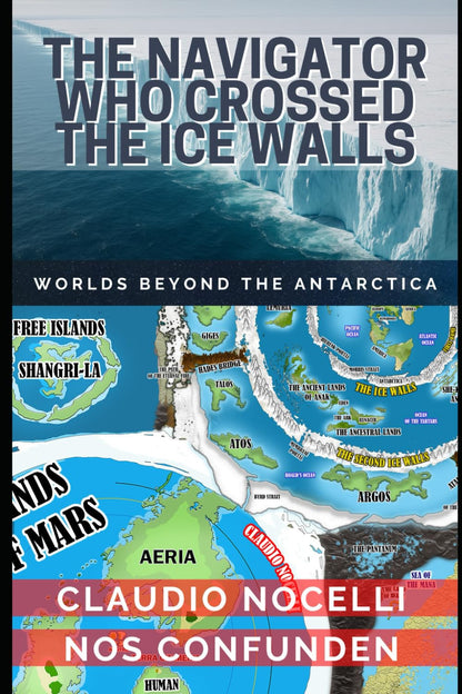THE NAVIGATOR WHO CROSSED the ICE WALLS: WORLDS beyond the ANTARCTICA (TERRA-INF