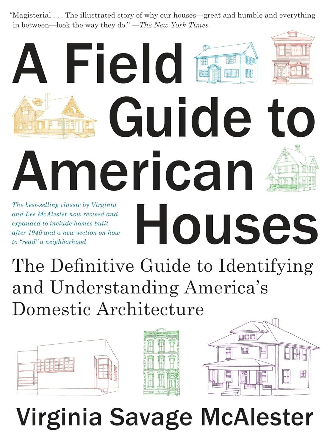 A Field Guide to American Houses (Revised): the Definitive Guide to Identifying