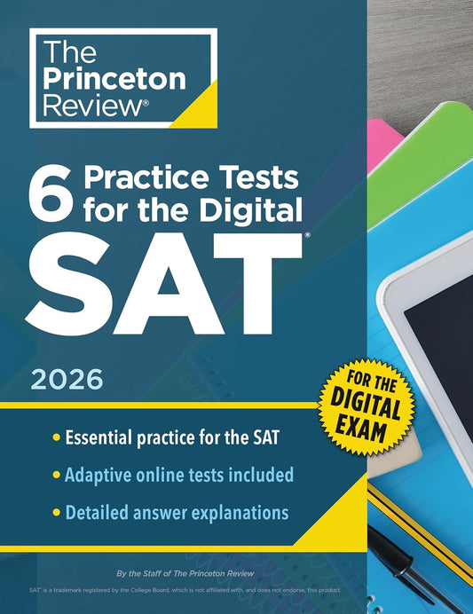 6 Practice Tests for the Digital SAT, 2026: In-Book + Online Practice Tests for