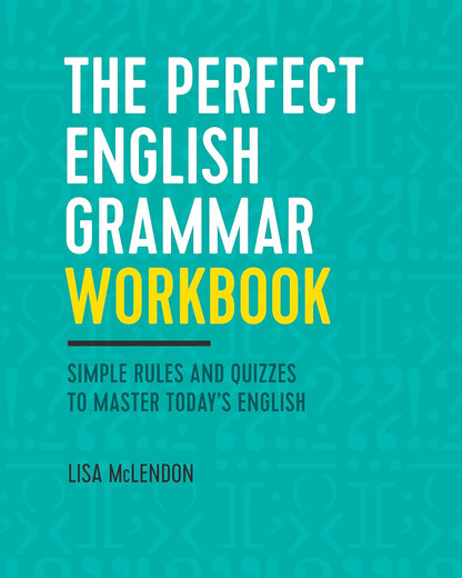 The Perfect English Grammar Workbook: Simple Rules and Quizzes to Master Today'S
