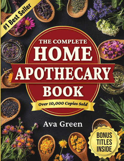 The Complete Home Apothecary Book: 401 Easy, Step-By-Step Herbal Remedies and Po