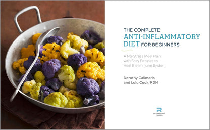 The Complete Anti-Inflammatory Diet for Beginners: a No-Stress Meal Plan with Ea