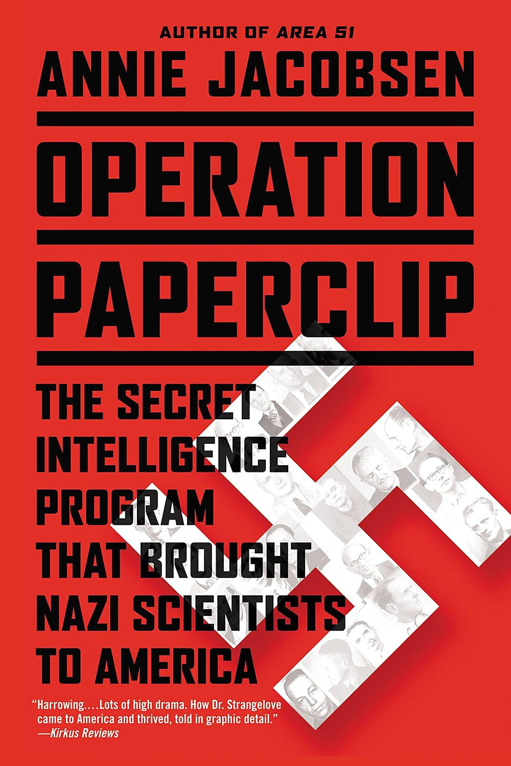 Operation Paperclip: the Secret Intelligence Program That Brought Nazi Scientist