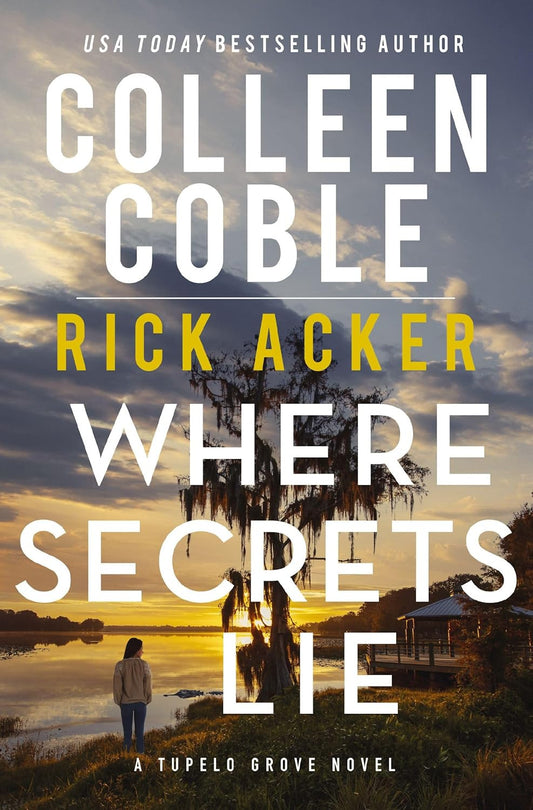 Where Secrets Lie (A Tupelo Grove Novel)