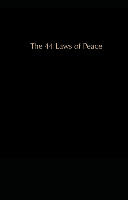The 44 Laws of Peace (The Laws of Peace)