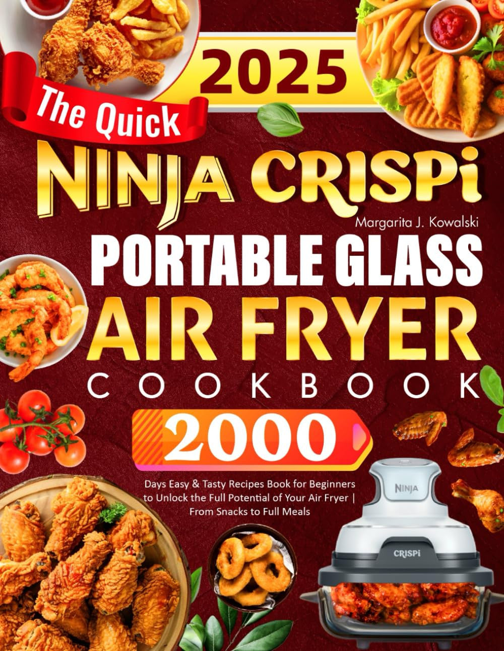 The Quick Ninja Crispi Portable Glass Air Fryer Cookbook: 2000 Days Easy & Tasty
