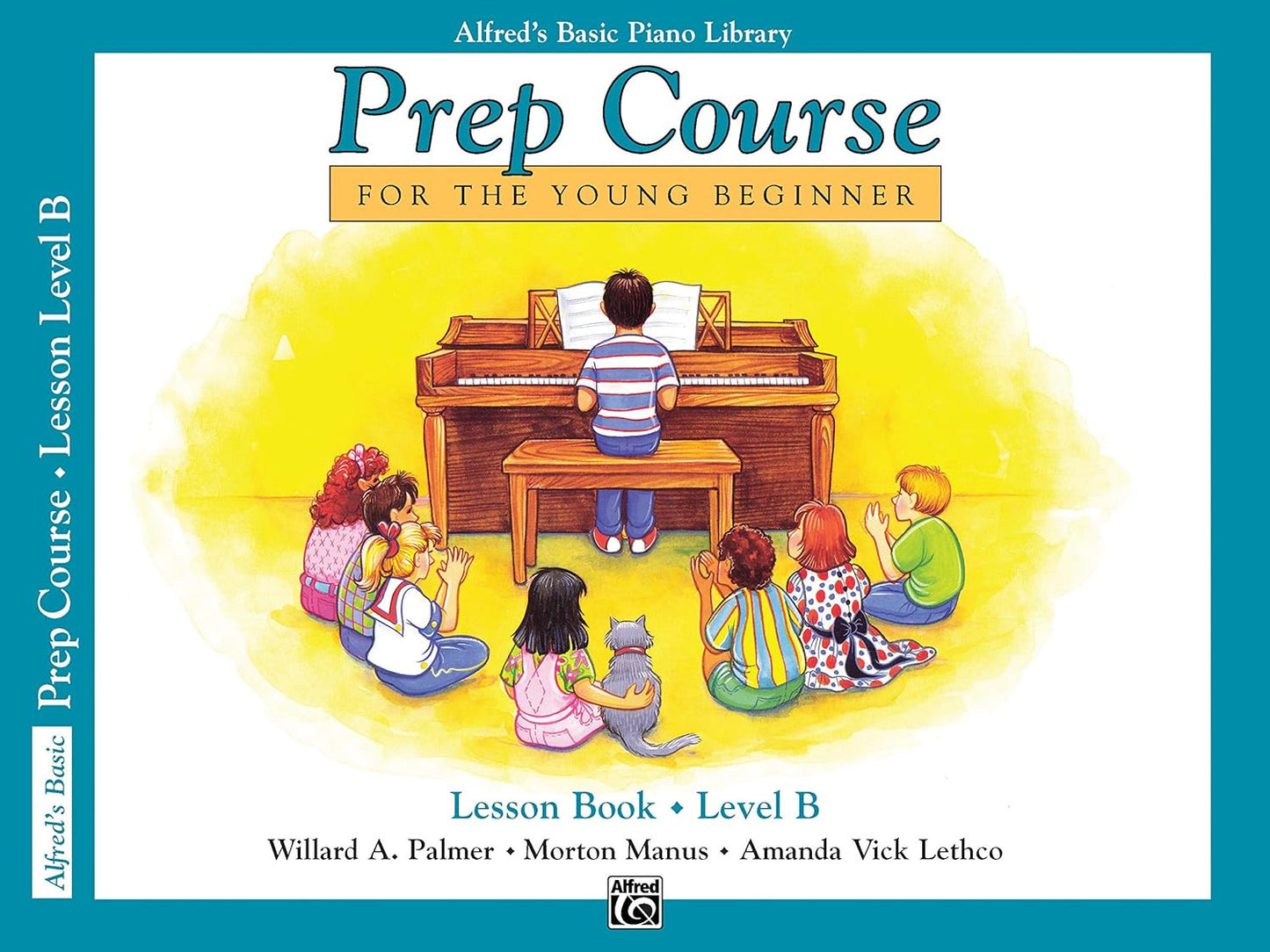 Alfred'S Basic Piano Prep Course Lesson Book, Bk B: for the Young Beginner (Alfr