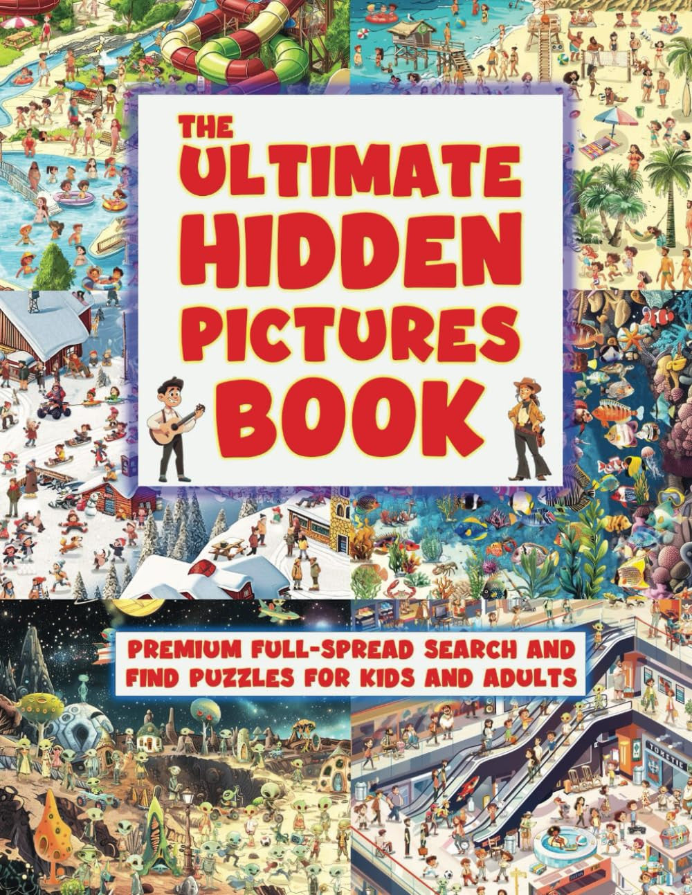 The Ultimate Hidden Pictures Book: Large Full Spread Search and Find Puzzles for