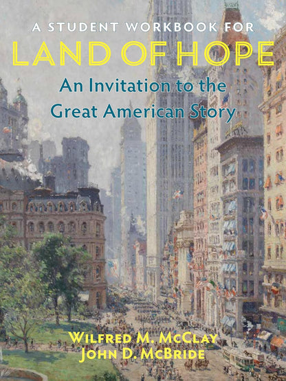 A Student Workbook for Land of Hope: an Invitation to the Great American Story