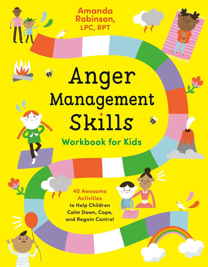 Anger Management Skills Workbook for Kids: 40 Awesome Activities to Help Childre