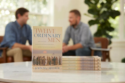 Twelve Ordinary Men: How the Master Shaped His Disciples for Greatness, and What