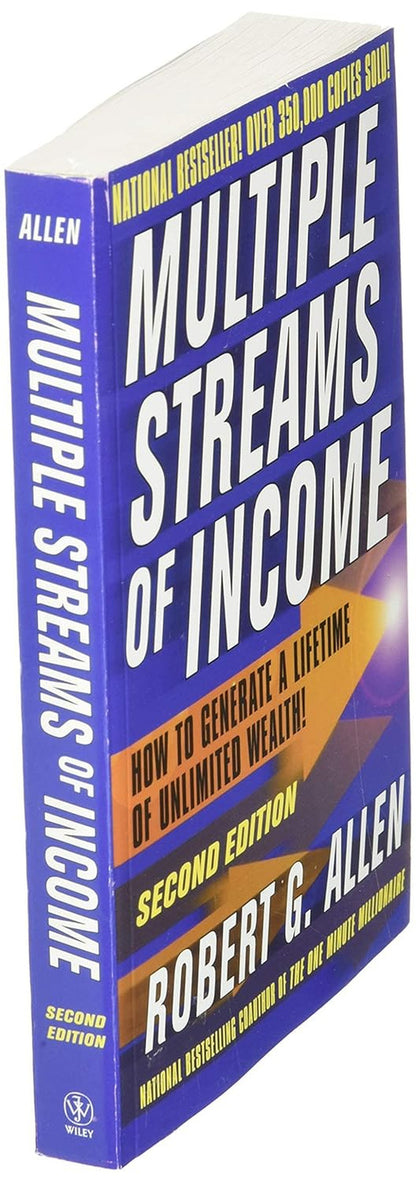 Multiple Streams of Income: How to Generate a Lifetime of Unlimited Wealth!