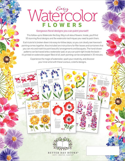 Watercolor the Easy Way Flowers: Step-By-Step Tutorials for 50 Flowers, Wreaths,