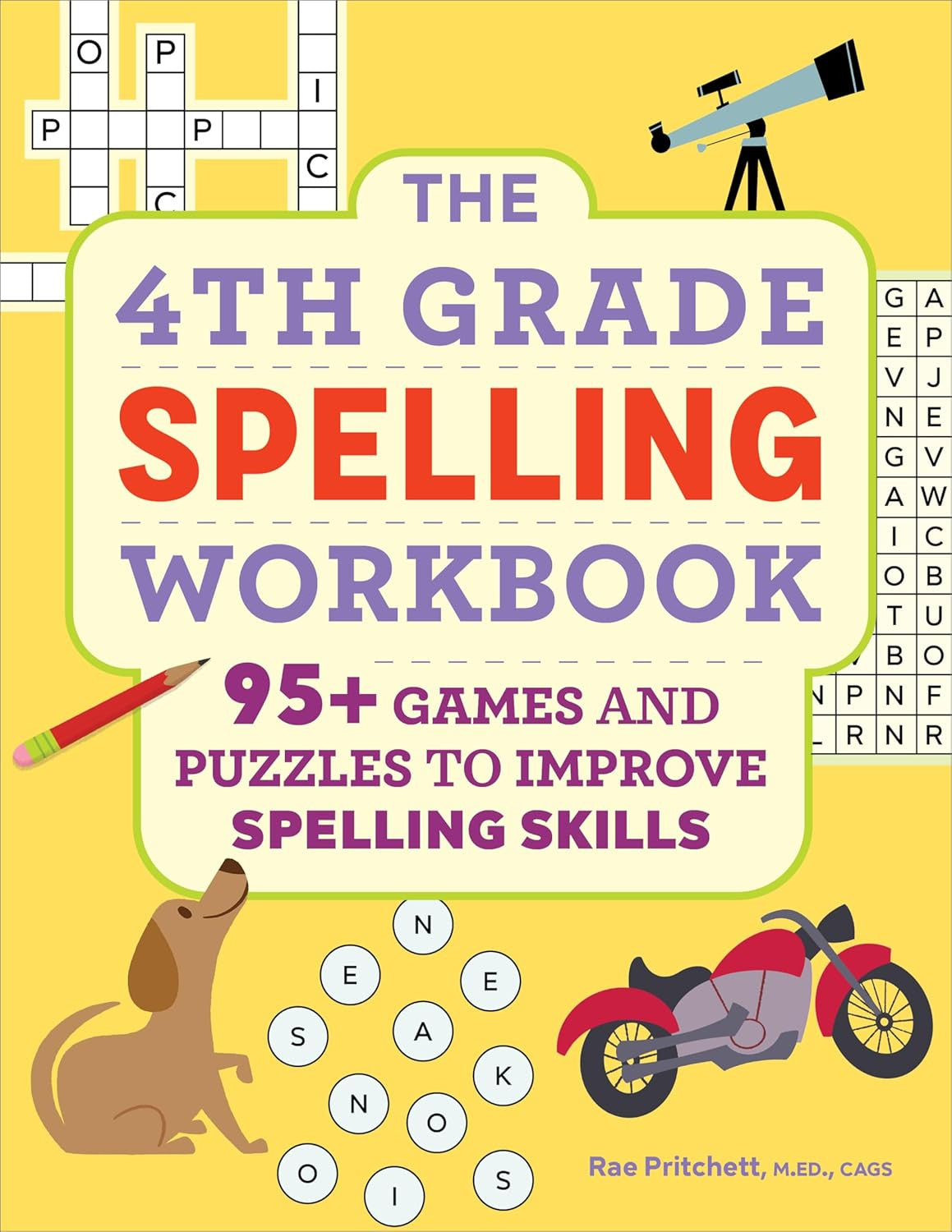 The 4Th Grade Spelling Workbook: 95+ Games and Puzzles to Improve Spelling Skill