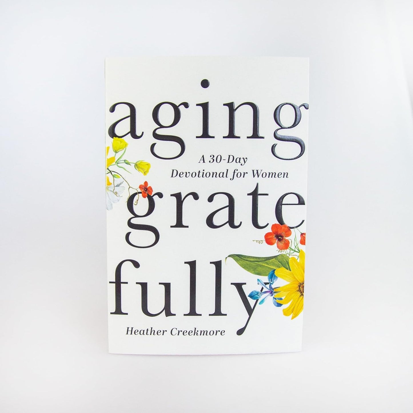 Aging Gratefully: a 30-Day Devotional for Women