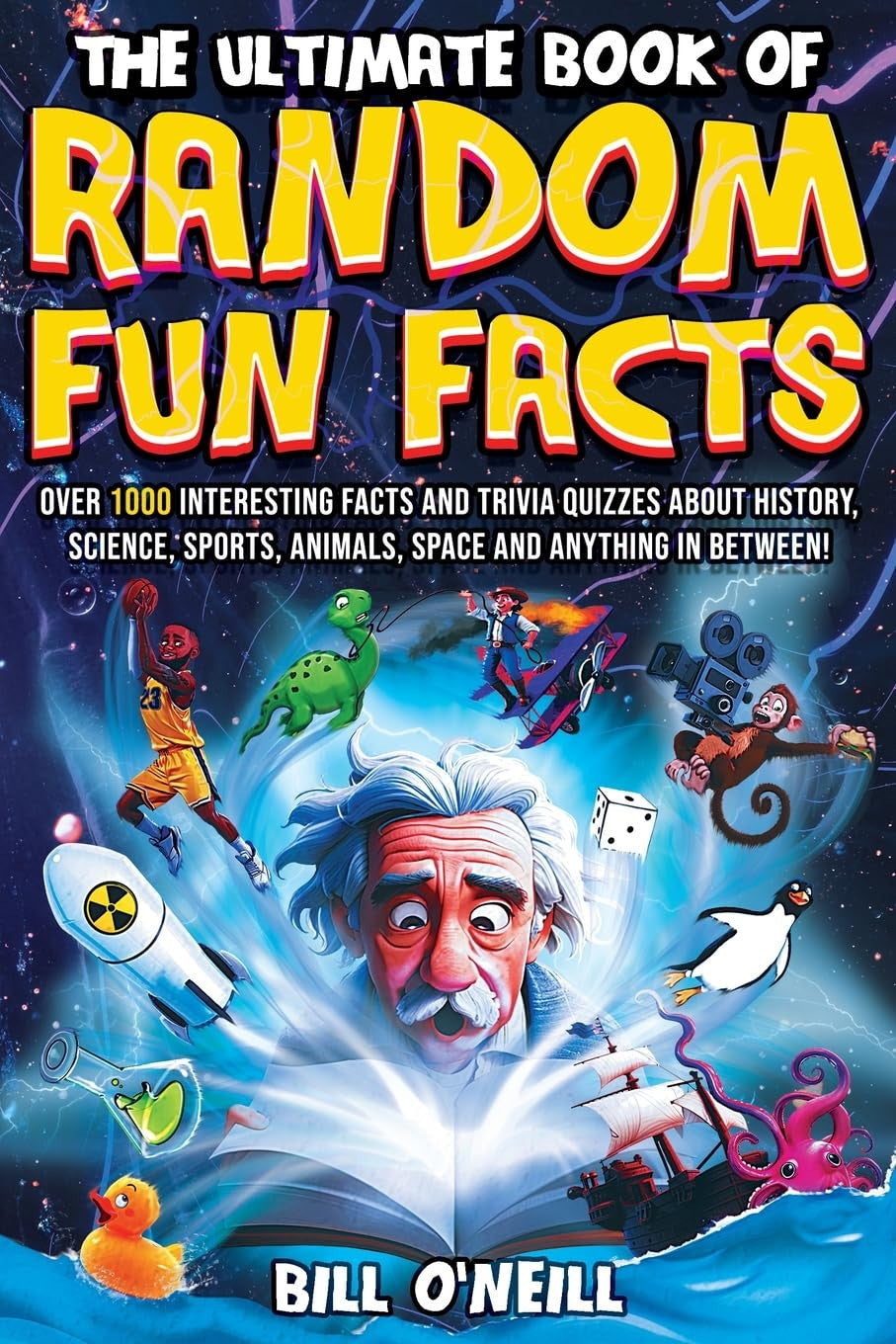 The Ultimate Book of Random Fun Facts: over 1000 Interesting Facts and Trivia Qu