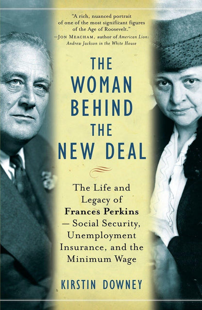 The Woman behind the New Deal: the Life and Legacy of Frances Perkins, Social Se
