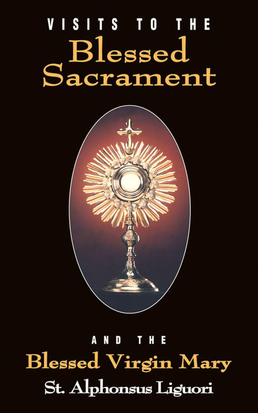 Visits to the Blessed Sacrament and the Blessed Virgin Mary