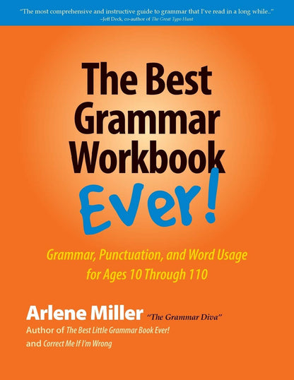 The Best Grammar Workbook Ever: Grammar, Punctuation, and Word Usage for Ages 10