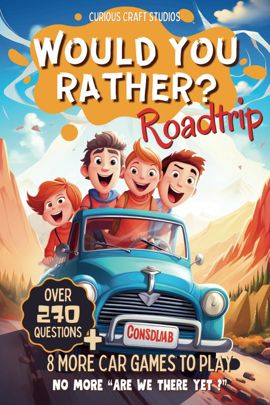 Would You Rather Game Book for Kids: 6-12 Years Old, Road Trip Edition, Silly Sc