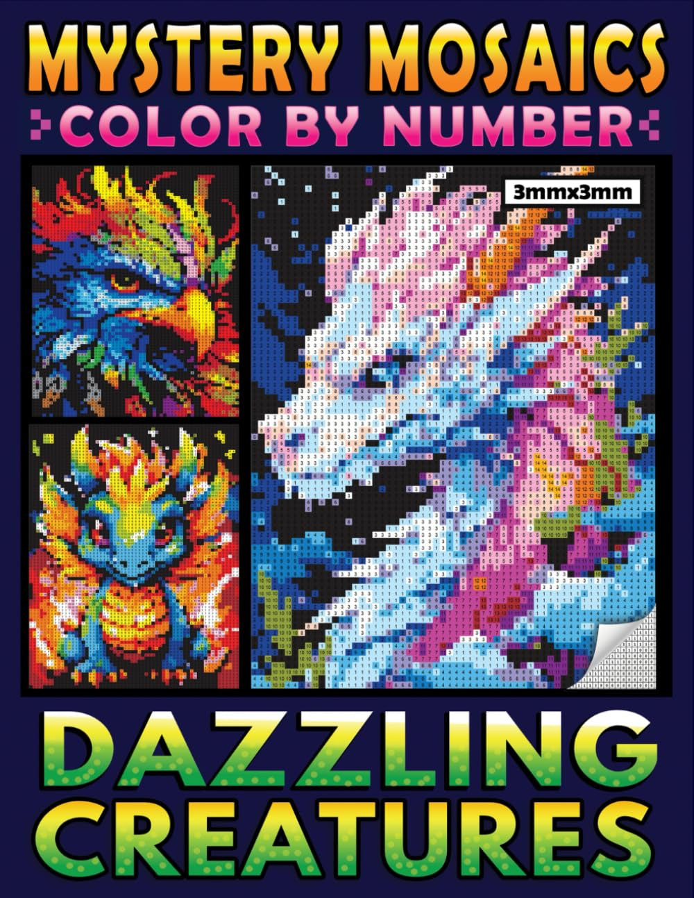 Mystery Mosaics Color by Number Dazzling Creatures: a Fun Pixel Art Coloring Boo