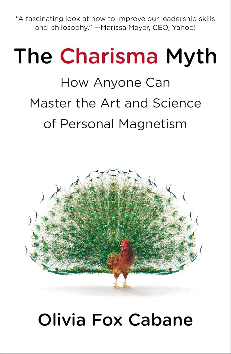 The Charisma Myth: How Anyone Can Master the Art and Science of Personal Magneti