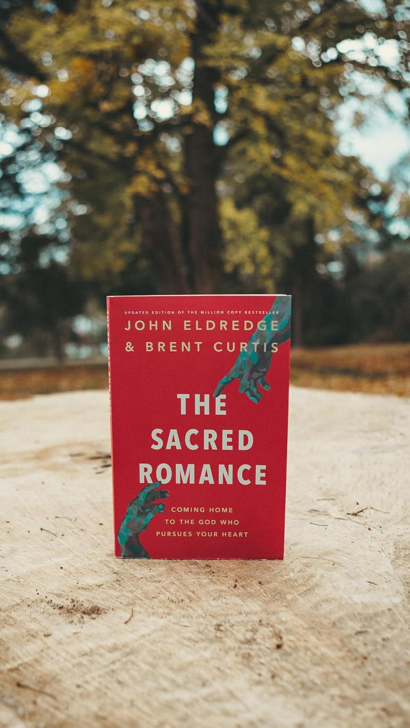 The Sacred Romance Revised and Updated Edition: Coming Home to the God Who Pursu