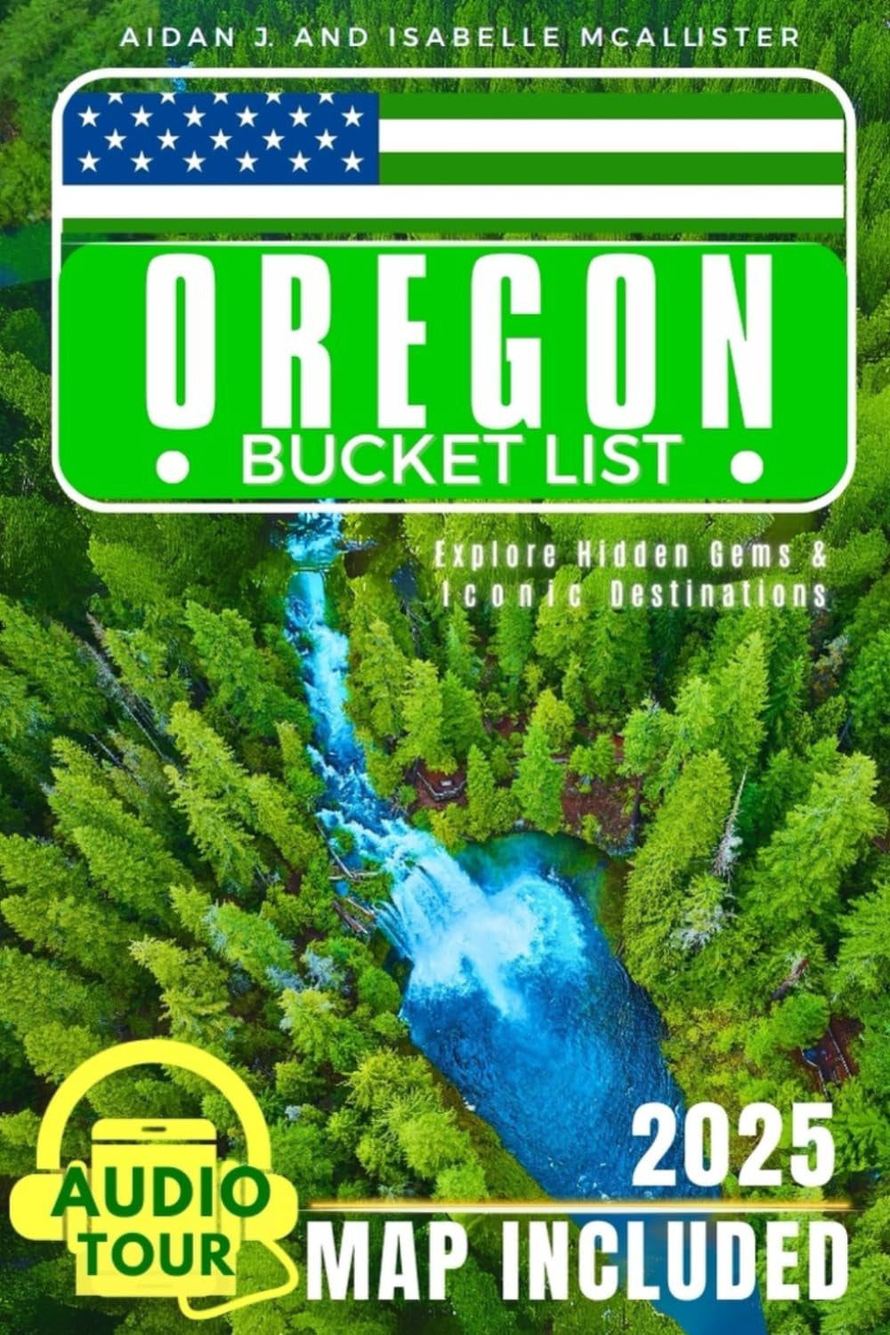 OREGON BUCKET LIST: Explore Hidden Gems and Iconic Destinations. Turn Your Dream