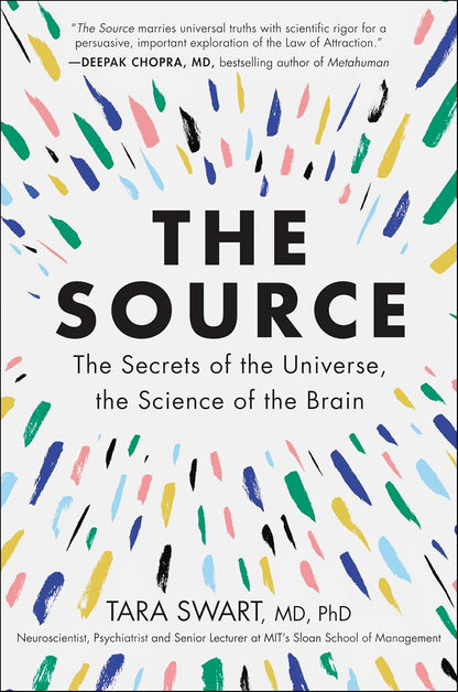 The Source: the Secrets of the Universe, the Science of the Brain