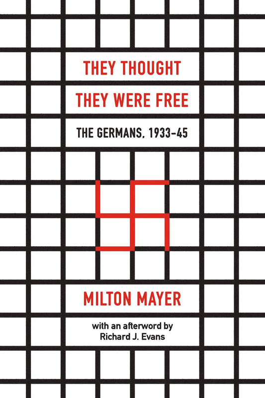 They Thought They Were Free: the Germans, 1933–45