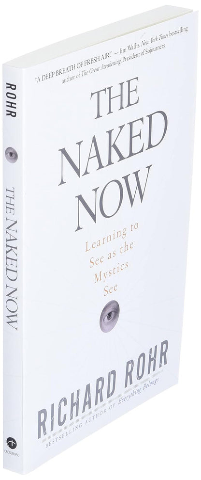 The Naked Now: Learning to See as the Mystics See