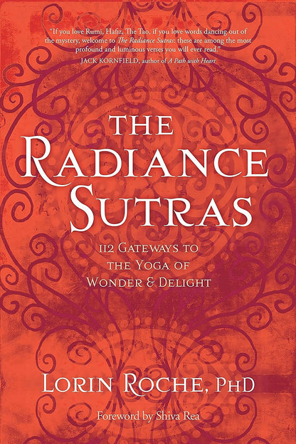 The Radiance Sutras: 112 Gateways to the Yoga of Wonder and Delight (English and