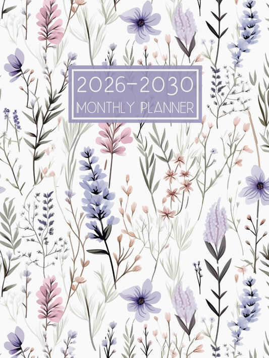2026-2030 Monthly Planner: Five Year Calendar from January 2026 to December 2030