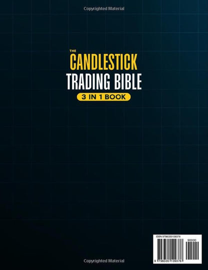 The Candlestick Trading Bible: [3 in 1] the Ultimate Guide to Mastering Candlest
