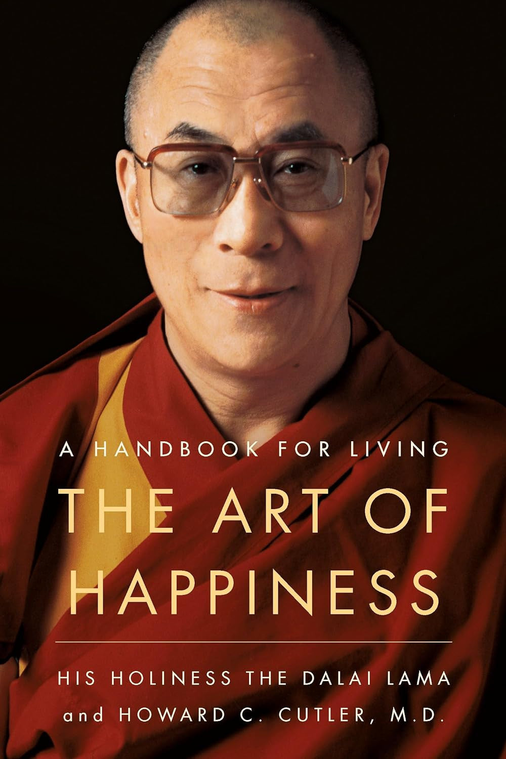 The Art of Happiness: a Handbook for Living