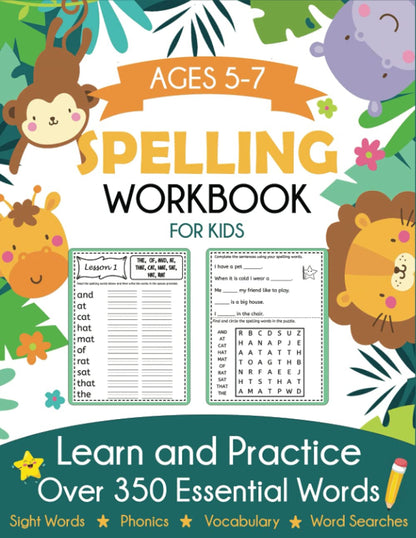 Spelling Workbook for Kids Ages 5-7: Learn and Practice over 350 Essential Words