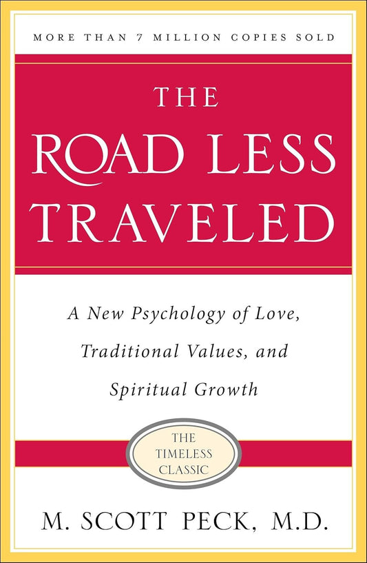 The Road Less Traveled, Timeless Edition: a New Psychology of Love, Traditional