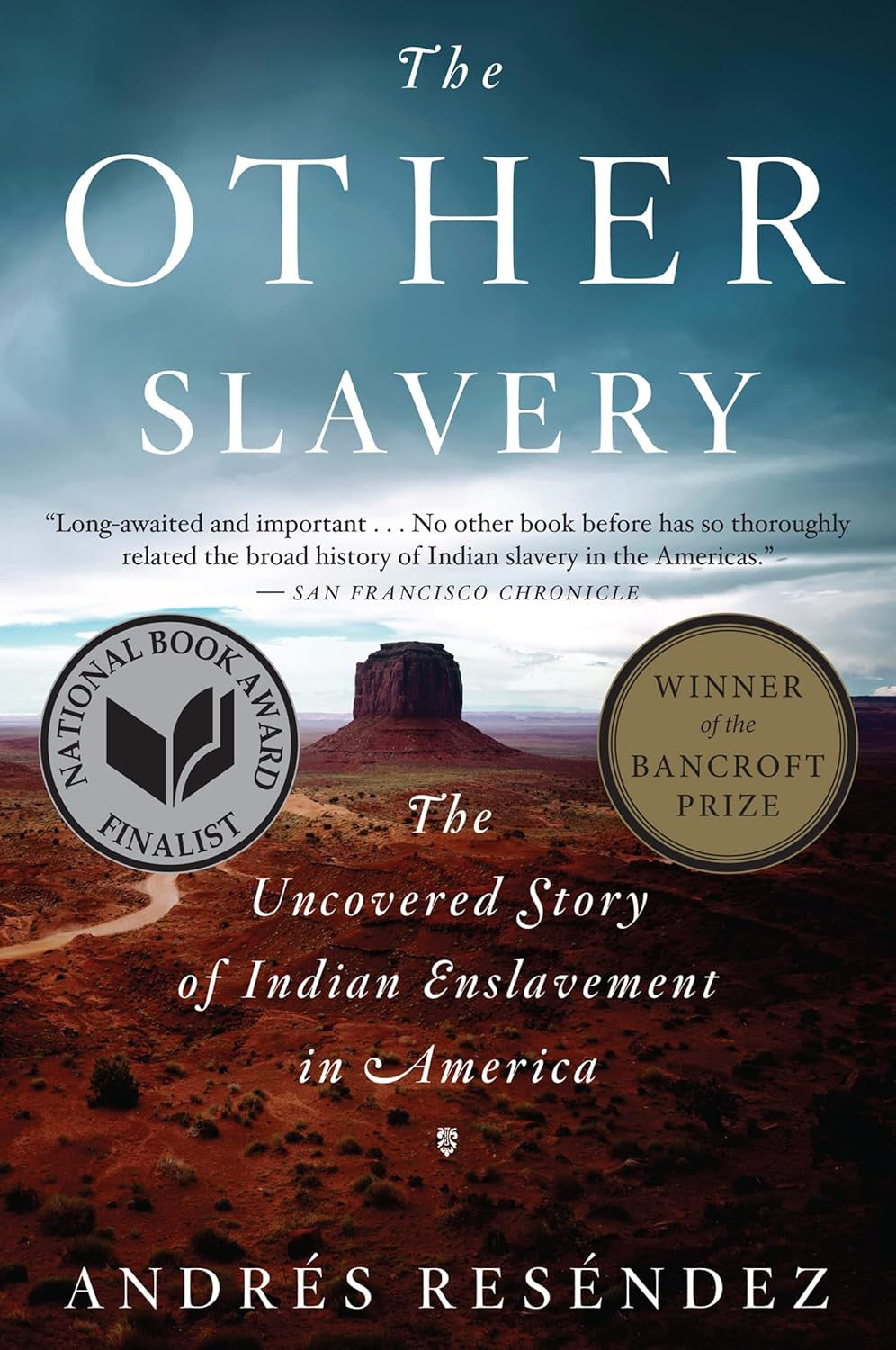 The Other Slavery: the Uncovered Story of Indian Enslavement in America