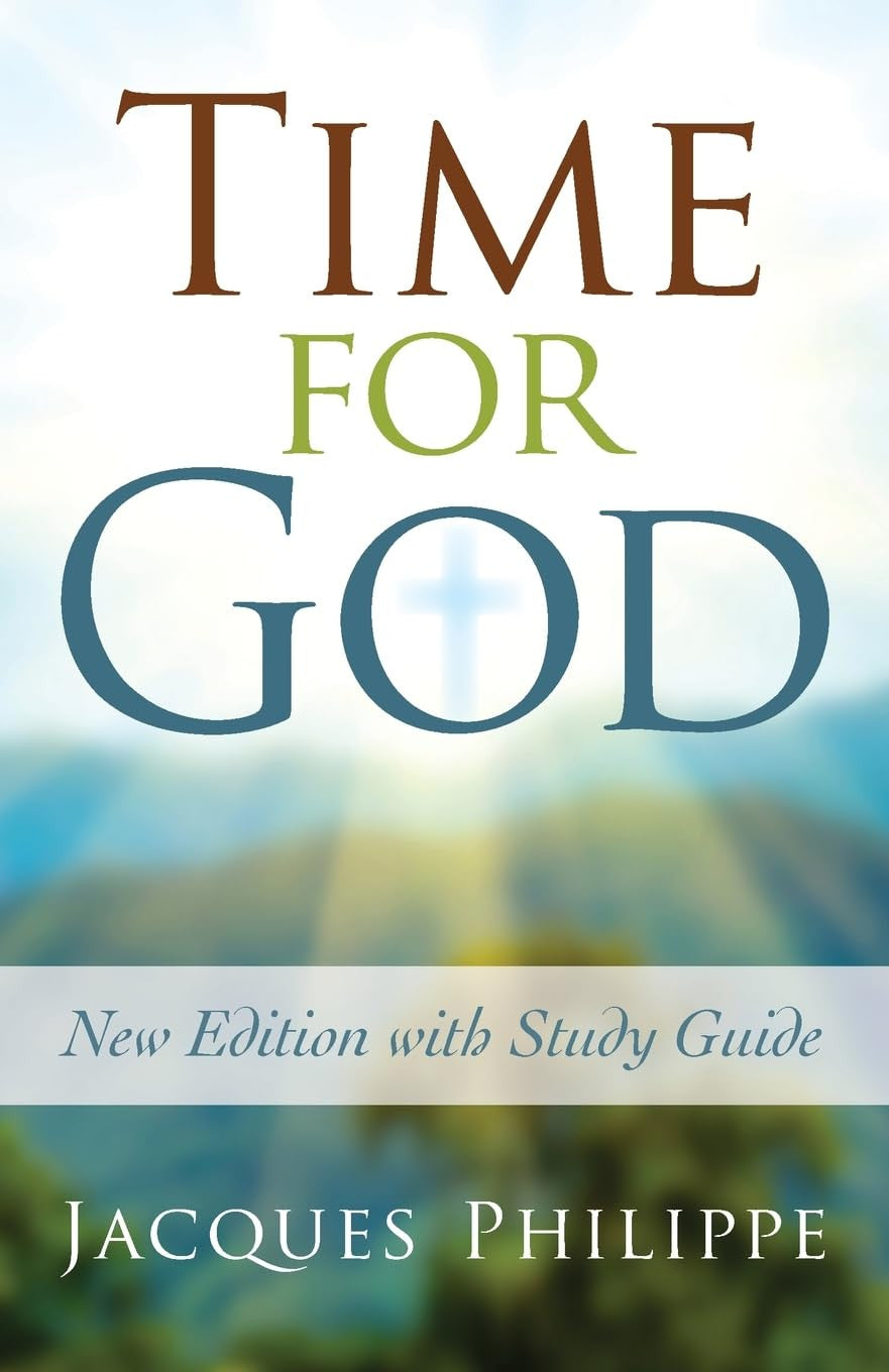 Time for God (2Nd Edition) [Paperback] Jacques Philippe [Paperback] Jacques Phil