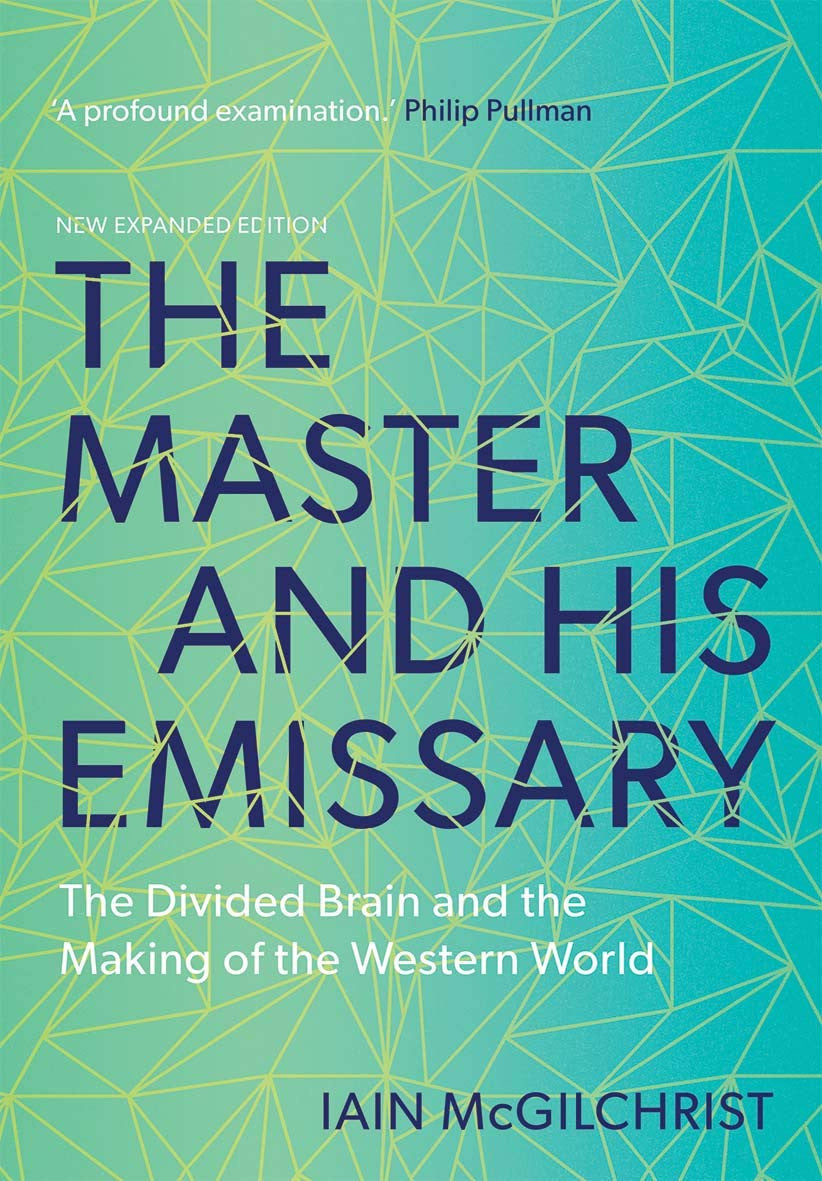 The Master and His Emissary: the Divided Brain and the Making of the Western Wor