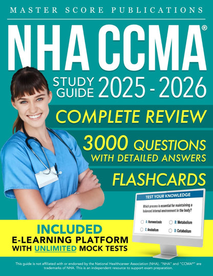 NHA CCMA Study Guide: Your All-In-One Guide with Clear Explanations, Practice Q&