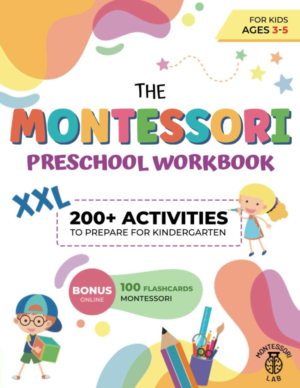 The XXL Montessori Preschool Workbook: 200+ Educational and Fun Activities for K