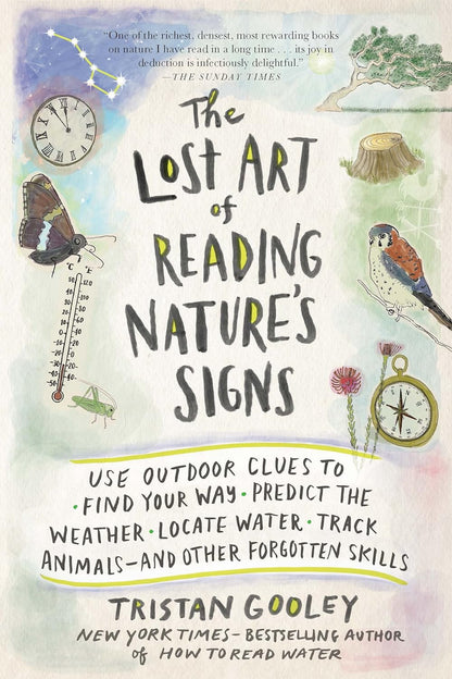 The Lost Art of Reading Nature’S Signs: Use Outdoor Clues to Find Your Way, Pred