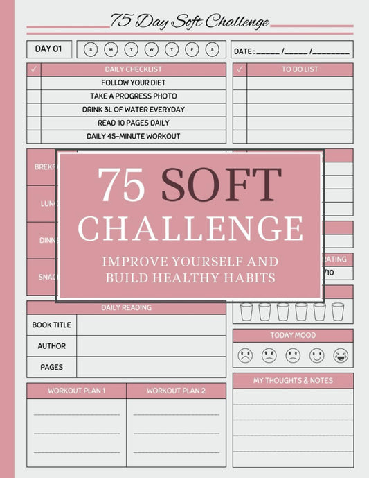 75 Day Soft Challenge Journal for Women: See Your New Version in 75 Days | a Dai