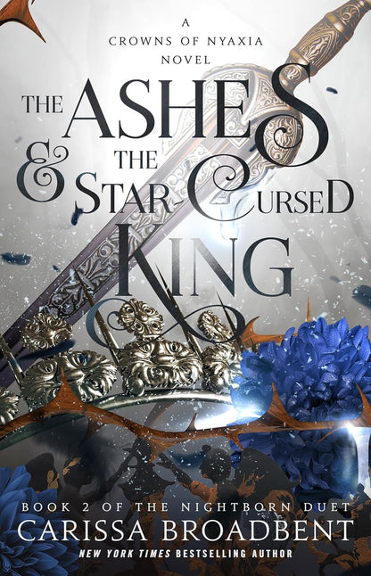 The Ashes & the Star-Cursed King (Crowns of Nyaxia, 2)
