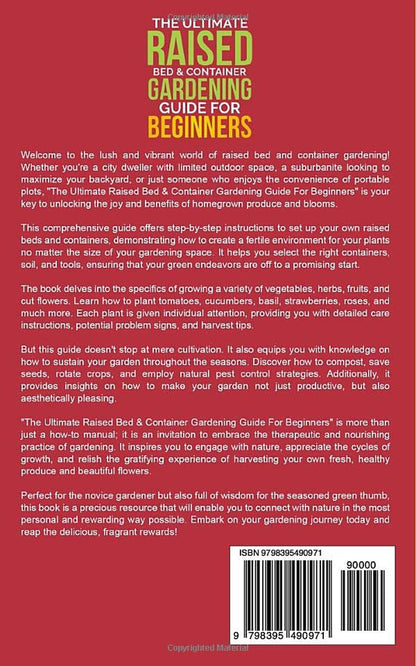 The Ultimate Raised Bed & Container Gardening Guide for Beginners: Grow Your Own