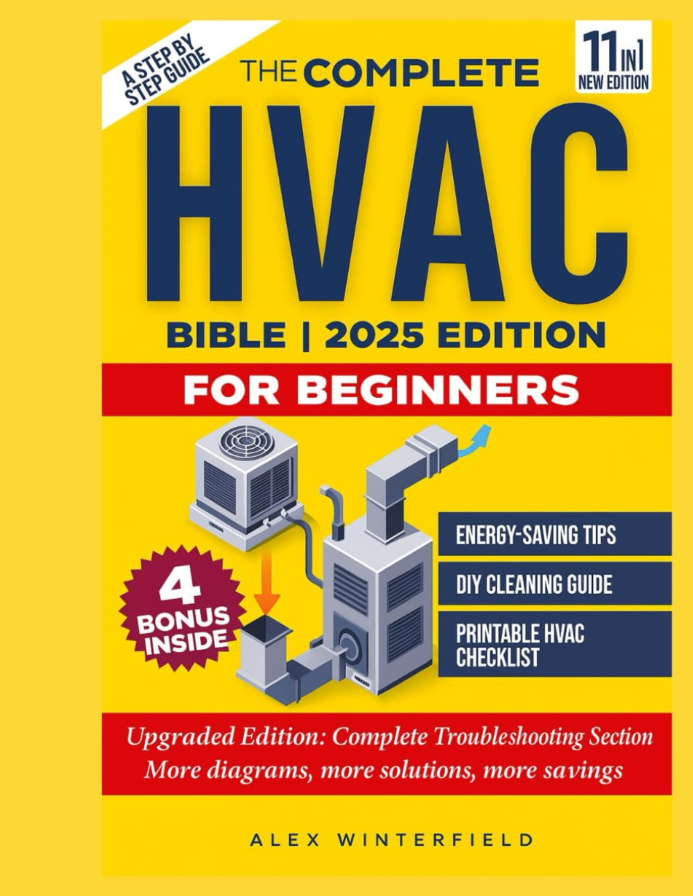 The Complete HVAC BIBLE for Beginners: a Step-By-Step Guide to Heating, Ventilat